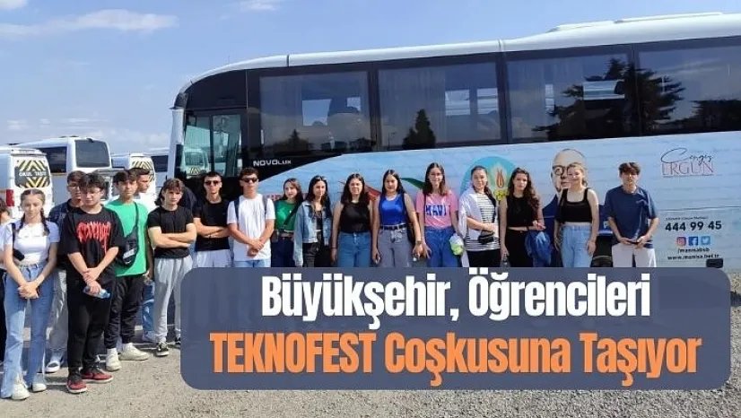 Büyükşehir, Öğrencileri TEKNOFEST Coşkusuna Taşıyor