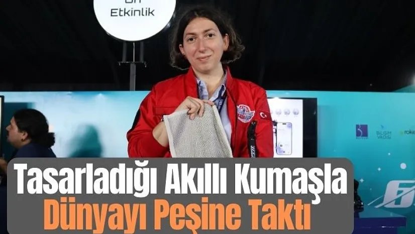 Tasarladığı Akıllı Kumaşla Dünyayı Peşine Taktı